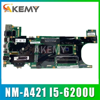 NM-A421 Lenovo Thinkpad T460S nešiojamojo kompiuterio pagrindinė plokštė CPU i5 6200U 4 GB RAM testo darbo FRU 00UR992 00JT924 00JT923