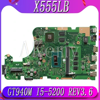 EDP X555LB mianboard X555LD REV 3.6 Už Asus X555LJ X555LF X555LB X555LP nešiojamojo kompiuterio pagrindinė plokštė cpu 4G-RAM i5-5200U GT940M/2GB