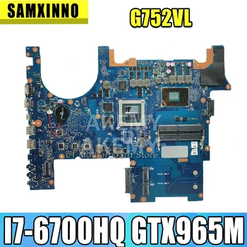 G752VL Už ASUS GFX752 G752VY G752V G752VL G752VT REV2.3 nešiojamojo kompiuterio motininės plokštės bandymo GERAI I7-6700HQ cpu GTX965M
