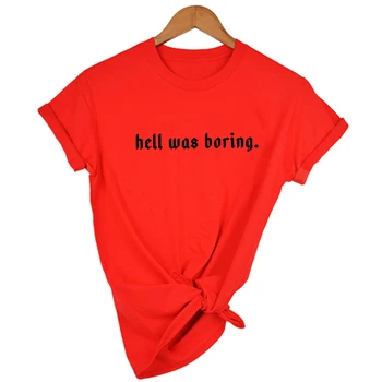 Moterų Mados Laiškas Spausdinti Pragaras Buvo Nuobodu T-Shirt Moterims, Juokingi Marškinėliai Vasaros Trumpomis Rankovėmis Atsitiktinis Viršūnes Gotikos Viršūnes Camisas Mujer