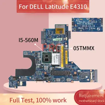 NAL60 LA-5691P Už DELL Latitude E4310 I5-520M I5-540M I5-560M Nešiojamas plokštė KN-05TMMX 05TMMX DDR3 Sąsiuvinis Mainboard