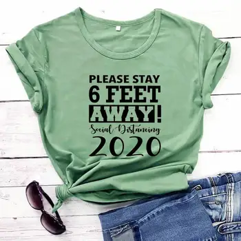 Prašome likti 6 metrų Karantino Marškinėliai tay Namų Marškinėliai naują atvykimo 2020 medvilnės, juokingi marškinėliai Socialinis Atskyrimas marškinėliai