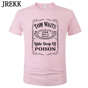 Tom Waits Mažai Lašas Nuodų Klasikiniai Marškinėliai Vyrams Medvilnės Trumpomis Rankovėmis Unisex Drabužių Vasaros Print T Shirt Cool Tee C41